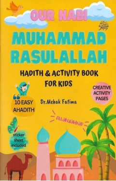 Our Nabi Muhammad Rasulallah Hadith &amp; Activity Book 